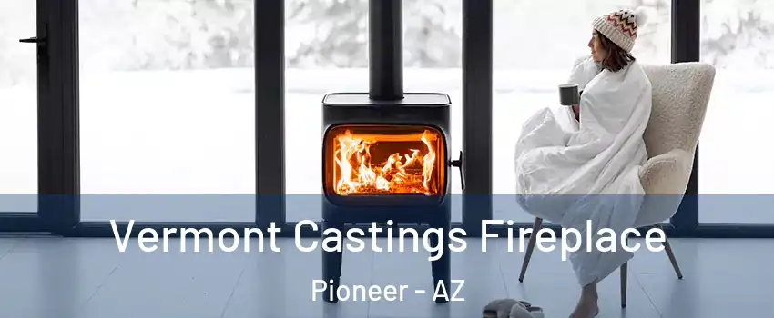 Vermont Castings Fireplace Pioneer - AZ
