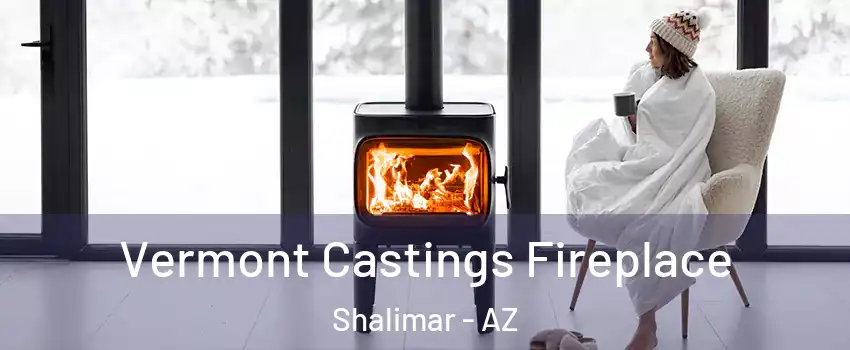 Vermont Castings Fireplace Shalimar - AZ