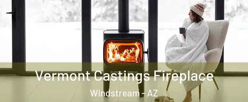 Vermont Castings Fireplace Windstream - AZ