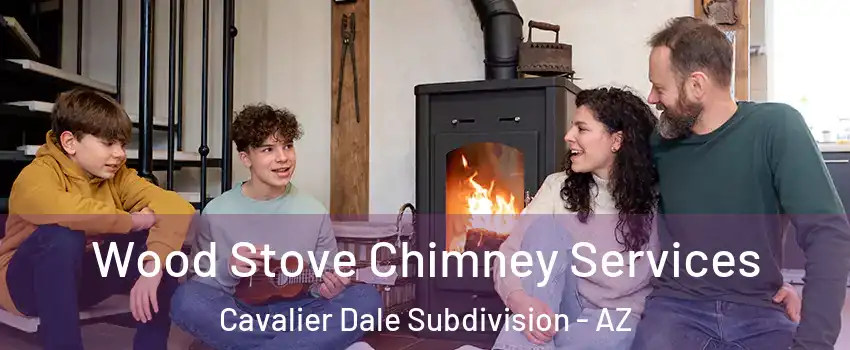 Wood Stove Chimney Services Cavalier Dale Subdivision - AZ