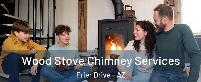 Wood Stove Chimney Services Frier Drive - AZ