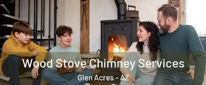 Wood Stove Chimney Services Glen Acres - AZ