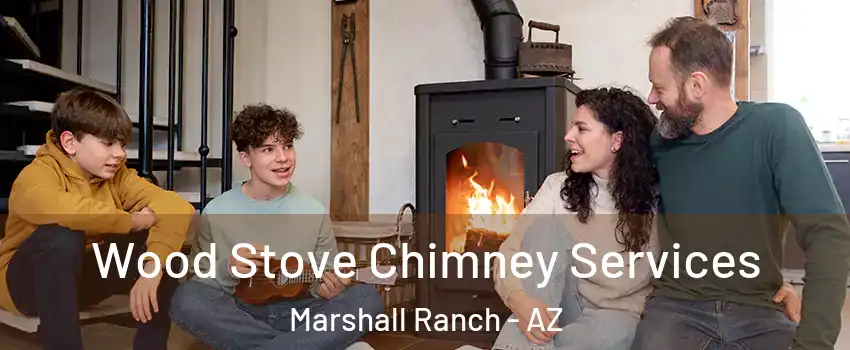 Wood Stove Chimney Services Marshall Ranch - AZ