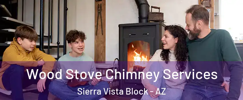 Wood Stove Chimney Services Sierra Vista Block - AZ