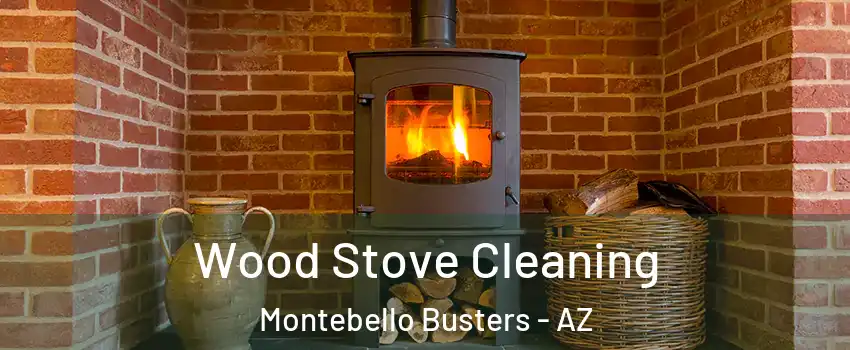Wood Stove Cleaning Montebello Busters - AZ