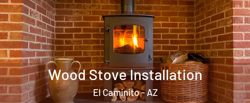 Wood Stove Installation El Caminito - AZ