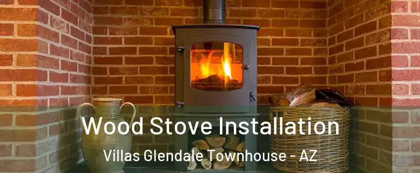 Wood Stove Installation Villas Glendale Townhouse - AZ