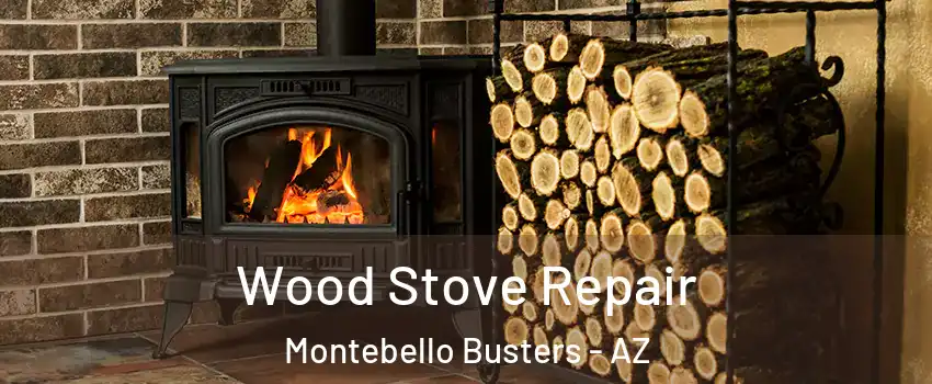 Wood Stove Repair Montebello Busters - AZ
